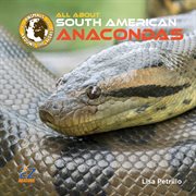 All about South American anacondas cover image cdn