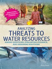 Analyzing threats to water resources : asking questions, evaluating evidence, and designing solutions cover image cdn