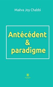 Antécédent & paradigme cover image cdn