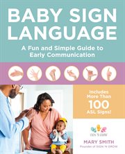 Baby sign language : a fun and simple guide to early communication cover image cdn