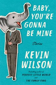 Baby, you're gonna be mine : stories cover image cdn