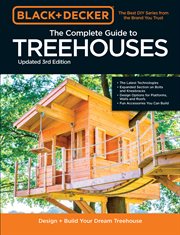 Black & decker the complete photo guide to treehouses cover image cdn