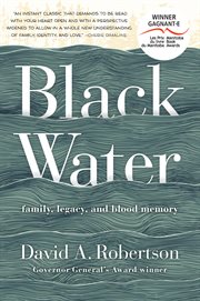 Black Water : family, legacy, and blood memory cover image cdn