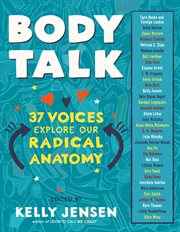Body talk : 37 voices explore our radical anatomy cover image cdn