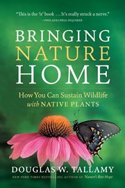 Bringing nature home : how you can sustain wildlife with native plants cover image cdn
