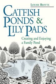 Catfish ponds & lily pads : creating and enjoying a family pond cover image cdn