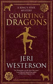 Courting dragons : a king's fool mystery cover image cdn