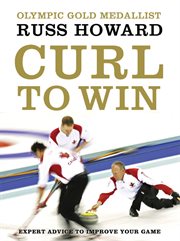 Curl to win : expert advice to improve your game cover image cdn
