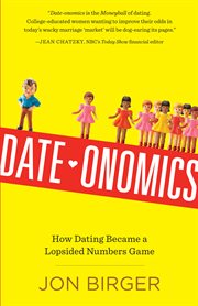 Date-onomics : how dating became a lopsided numbers game cover image cdn