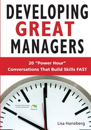 Developing great managers : 20 "power hour" conversations that build skills fast cover image cdn