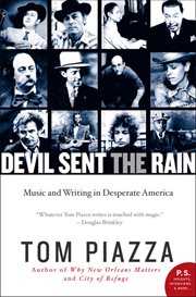 Devil sent the rain : music and writing in desperate America cover image cdn