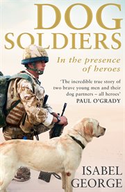 Dog soldiers : in the presence of heroes cover image cdn