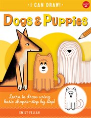 Dogs & puppies : learn to draw using basic shapes--step by step! cover image cdn