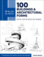 100 buildings and architectural forms : step-by-step realistic line drawing : a sourcebook for aspiring artists and designers cover image cdn