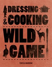 Dressing & cooking wild game cover image cdn