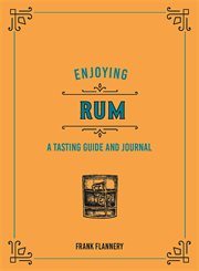 Enjoying rum : a tasting guide and journal cover image cdn