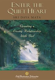 Enter the quiet heart : creating a loving relationship with God cover image cdn