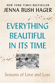 Everything Beautiful in Its Time: Seasons of Love and Loss cover image cdn