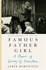 Famous father girl : a memoir of growing up Bernstein cover image cdn