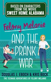 Felony melanie and the prank war cover image cdn