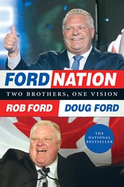 Ford Nation : two brothers, one vision : the true story of the people's mayor cover image cdn