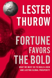 Fortune favors the bold : what we must do to build a new and lasting global prosperity cover image cdn