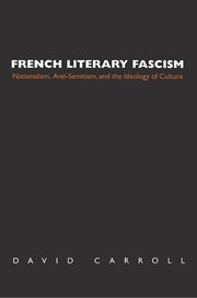 French literary fascism : nationalism, anti-Semitism, and the ideology of culture cover image cdn