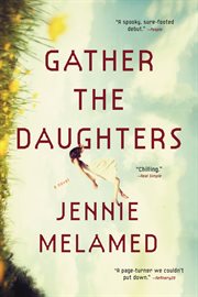 Gather the daughters : a novel cover image cdn
