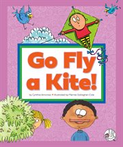 Go fly a kite! : (And Other Sayings We Don't Really Mean) cover image cdn
