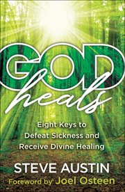 God heals : eight keys to defeat sickness and receive divine healing cover image cdn