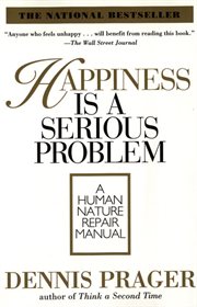 Happiness is a serious problem : a human nature repair manual cover image cdn