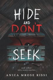 Hide and don't seek : and other very scary stories cover image cdn