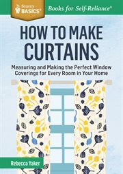 How to make curtains : measuring and making the perfect window coverings for every room in your home cover image cdn