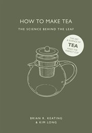 How to Make Tea : the Science Behind the Leaf cover image cdn