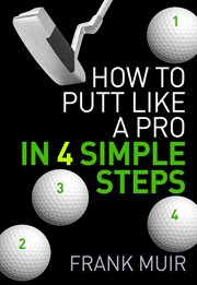 How to putt like a pro in 4 simple steps cover image cdn