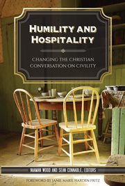 Humility and Hospitality : Changing the Christian Conversation on Civility cover image cdn