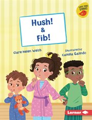 Hush! ; : & Fib! cover image cdn