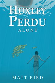 Huxley perdu : Alone cover image cdn