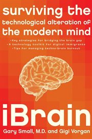 iBrain : surviving the technological alteration of the modern mind cover image cdn