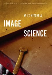 Image science : iconology, visual culture, and media aesthetics cover image cdn