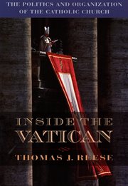 Inside the Vatican : the politics and organization of the Catholic Church cover image cdn