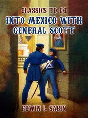 Into mexico with general scott cover image cdn