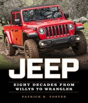 Jeep : Eight Decades from Willys to Wrangler cover image cdn