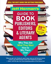Jeff Herman's guide to book publishers, editors & literary agents : who they are, what they want, how to win them over cover image cdn