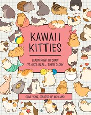 Kawaii kitties : learn how to draw 75 cats in all their glory cover image cdn