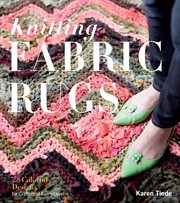 Knitted fabric rugs : 28 colorful designs for crafters of every level cover image cdn