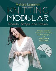Knitting modular shawls, wraps, and stoles cover image cdn