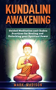 Kundalini awakening: 4 books in 1 - third eye awakening, reiki healing, chakras for beginners, ku : 4 Books in 1 cover image cdn