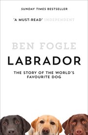 Labrador : the story of the world's favourite dog cover image cdn