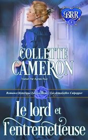 Le lord et l'entremetteuse : Les demoiselles Culpepper, tome 3 cover image cdn